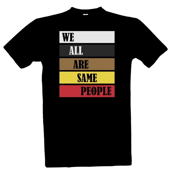 Tričko s potiskem We all are same people